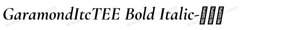 GaramondItcTEE Bold Italic字体转换